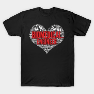 Biomedical Engineer Heart Shape Word Cloud Biomed Engineers print T-Shirt